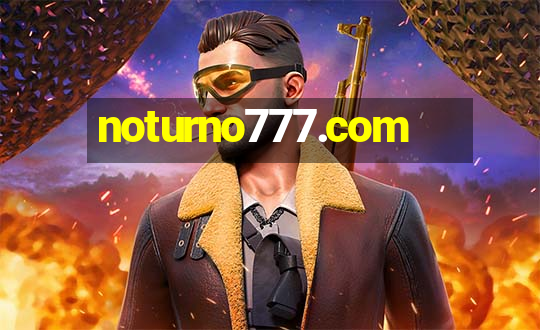 noturno777.com