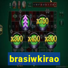 brasiwkirao