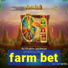 farm bet