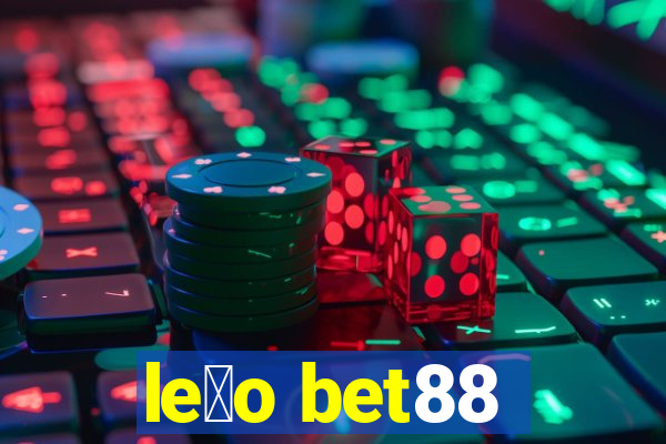 le茫o bet88