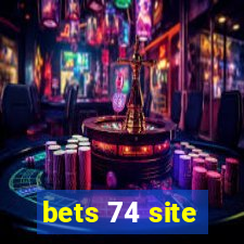 bets 74 site