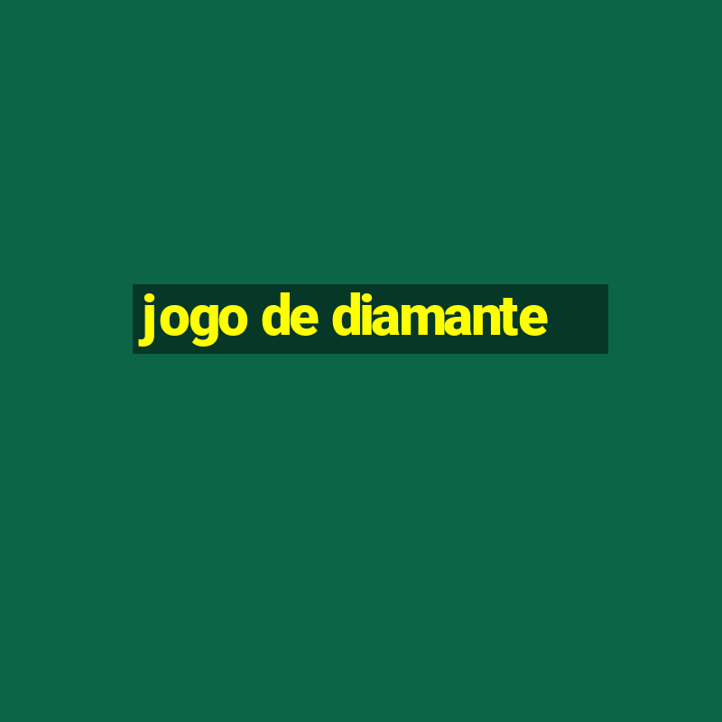 jogo de diamante