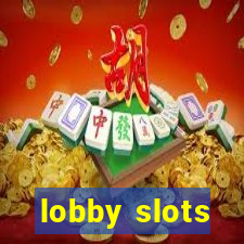 lobby slots