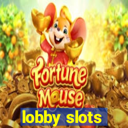 lobby slots