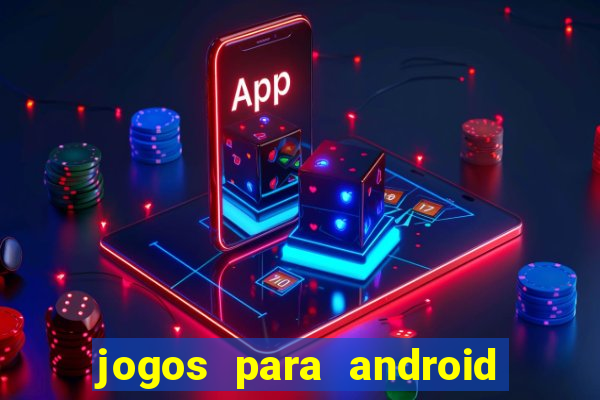 jogos para android em apk