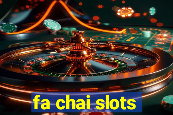 fa chai slots