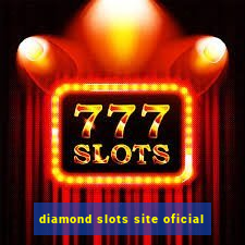 diamond slots site oficial