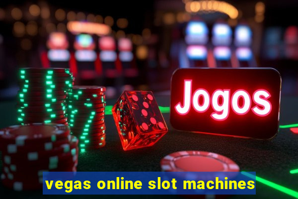 vegas online slot machines