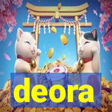 deora