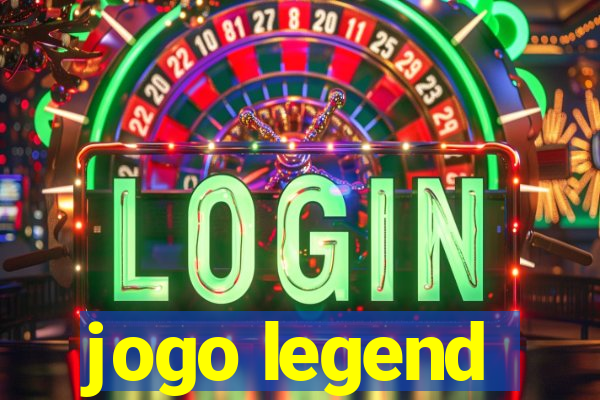 jogo legend