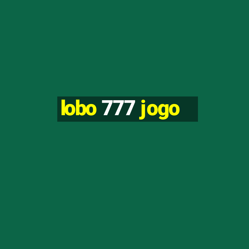 lobo 777 jogo