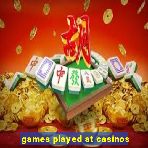 games played at casinos