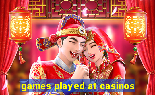 games played at casinos