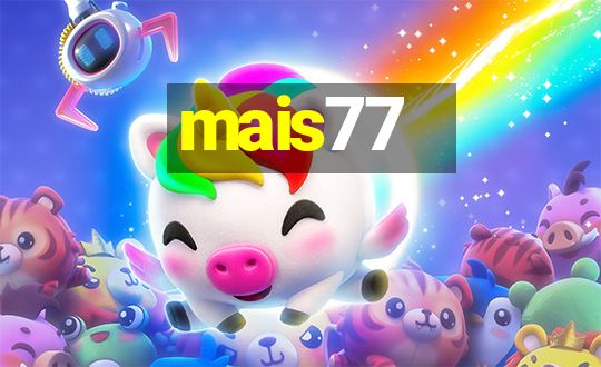 mais77