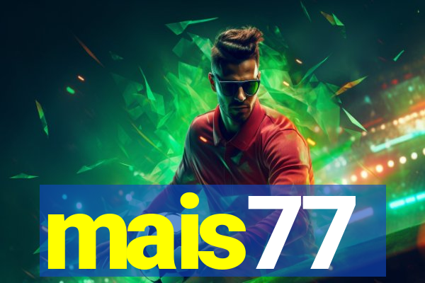 mais77