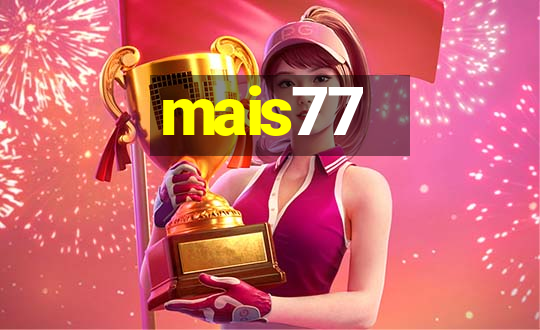 mais77