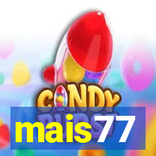 mais77