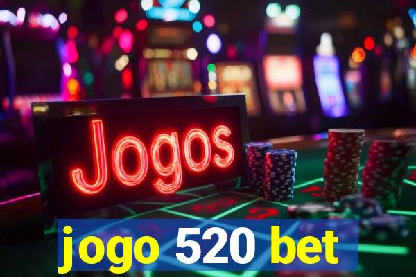 jogo 520 bet