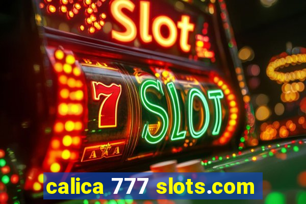 calica 777 slots.com