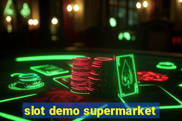 slot demo supermarket