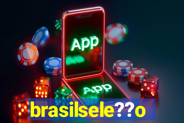 brasilsele??o