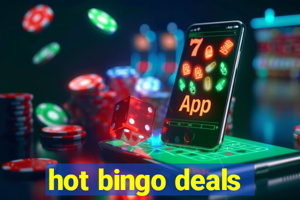 hot bingo deals