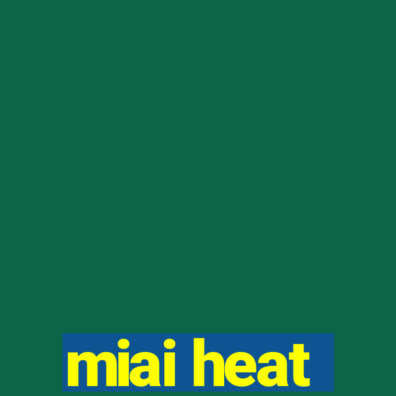 miai heat