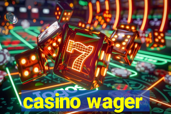 casino wager