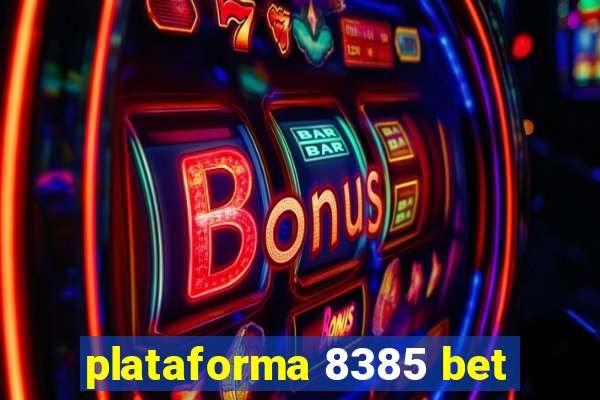 plataforma 8385 bet