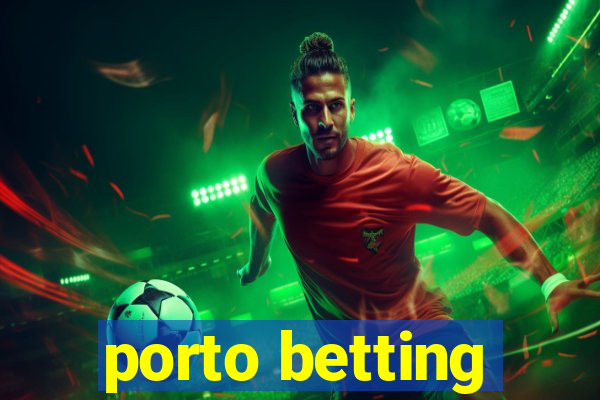 porto betting