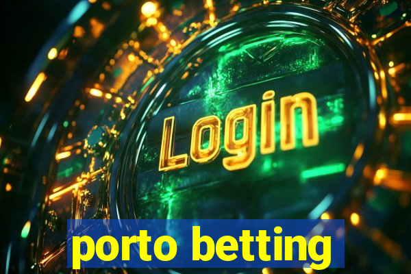 porto betting