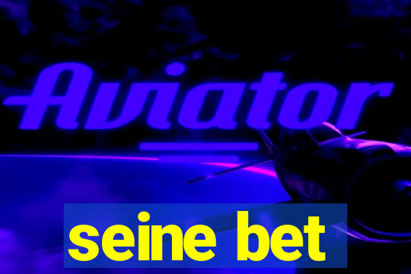 seine bet