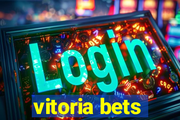 vitoria bets