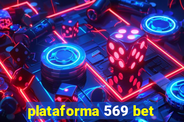 plataforma 569 bet