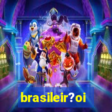 brasileir?oi