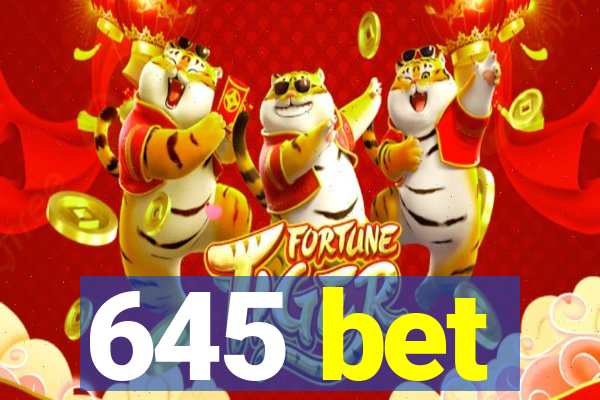 645 bet