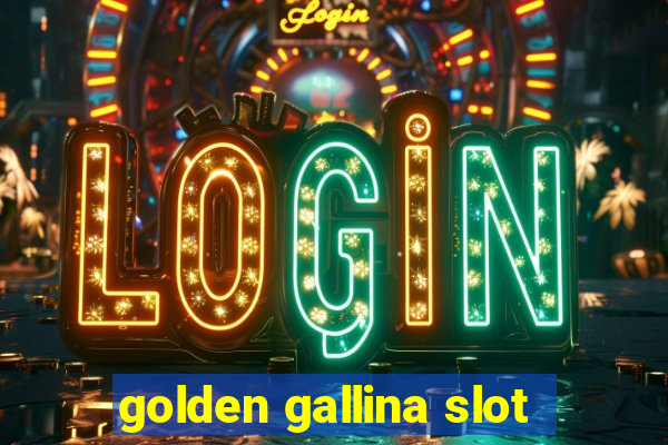 golden gallina slot