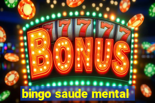 bingo saude mental