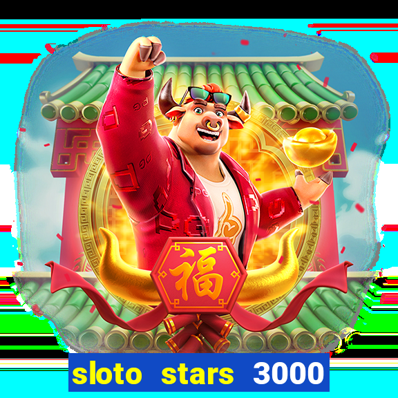 sloto stars 3000 casino games