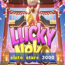 sloto stars 3000 casino games