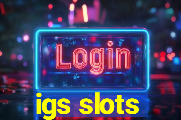 igs slots