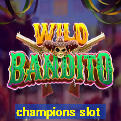 champions slot