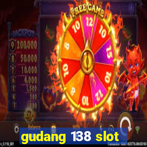 gudang 138 slot