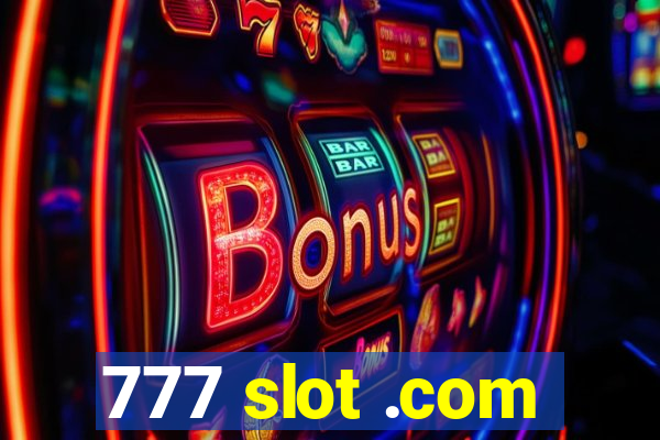 777 slot .com