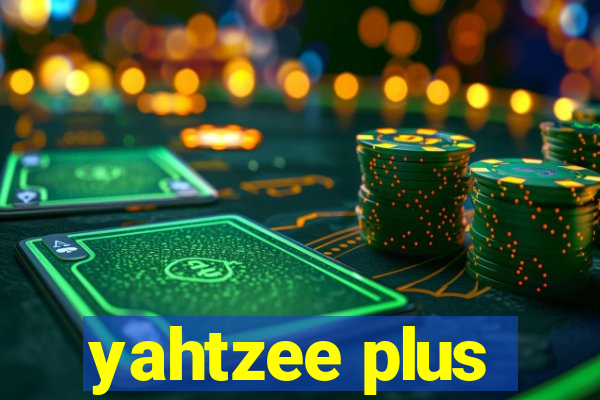 yahtzee plus