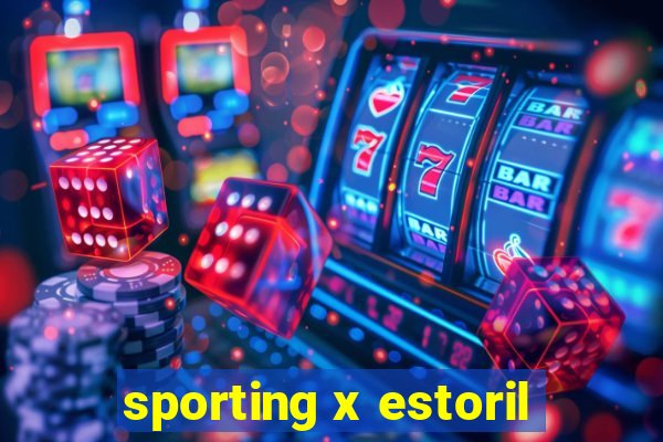 sporting x estoril