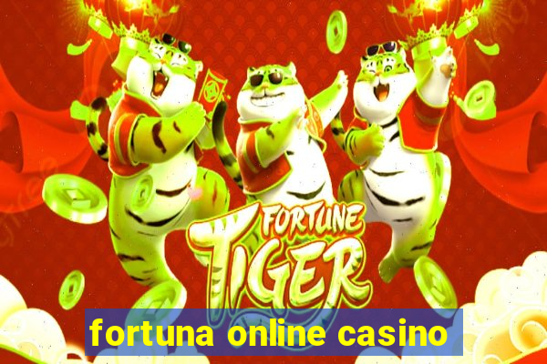 fortuna online casino