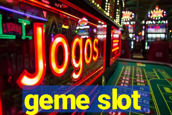 geme slot