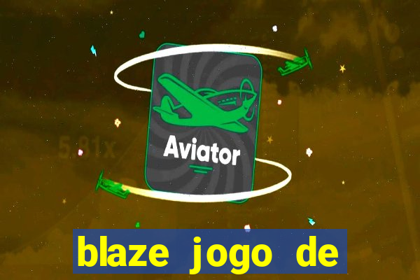 blaze jogo de aposta online