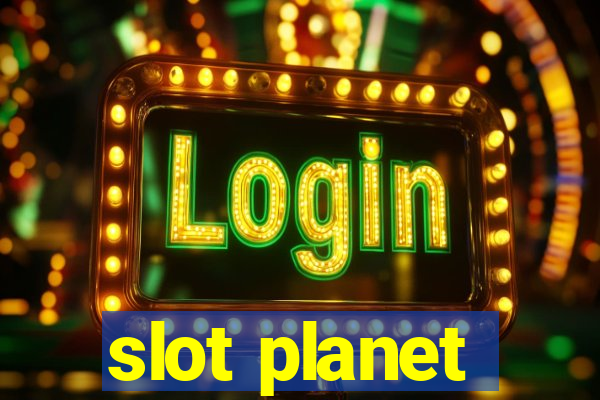 slot planet